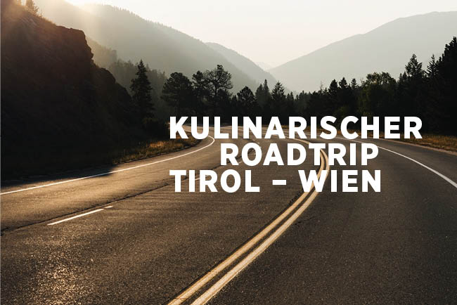 Kulinarischer Roadtrip Tirol-Wien: Meet & Taste mit Taxacher & Friends